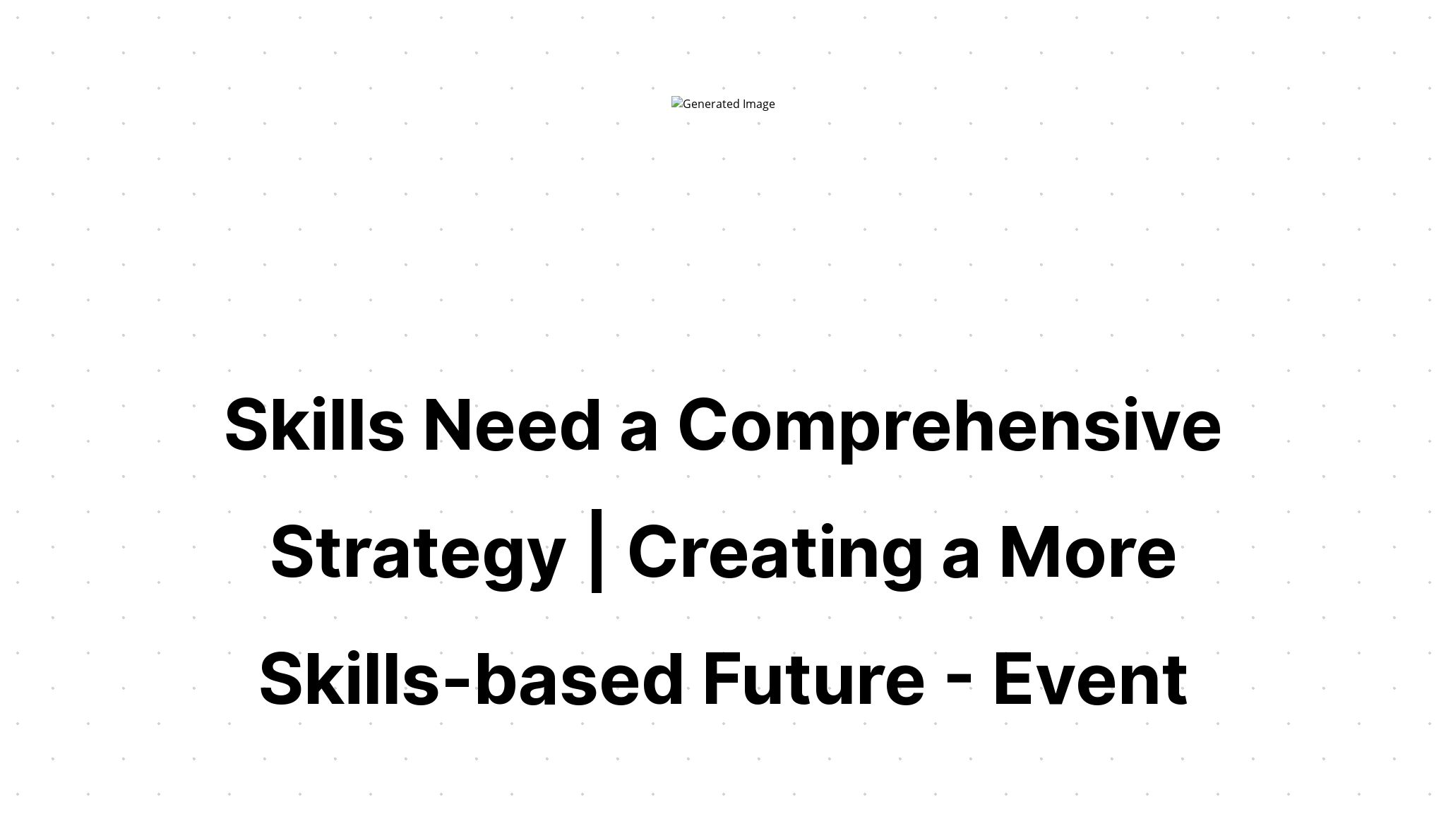 Event Skills Need A Comprehensive Strategy Creating A More Skills event-skills-need-a-comprehensive-strategy-creating-a-more-skills